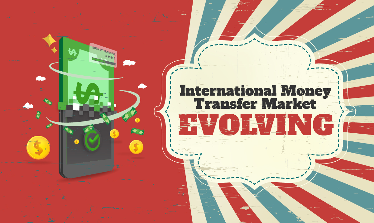 International Money Transfer Market Evolving